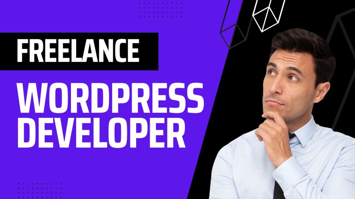 The Benefits of Hiring a Freelance WordPress Developer for Your Website